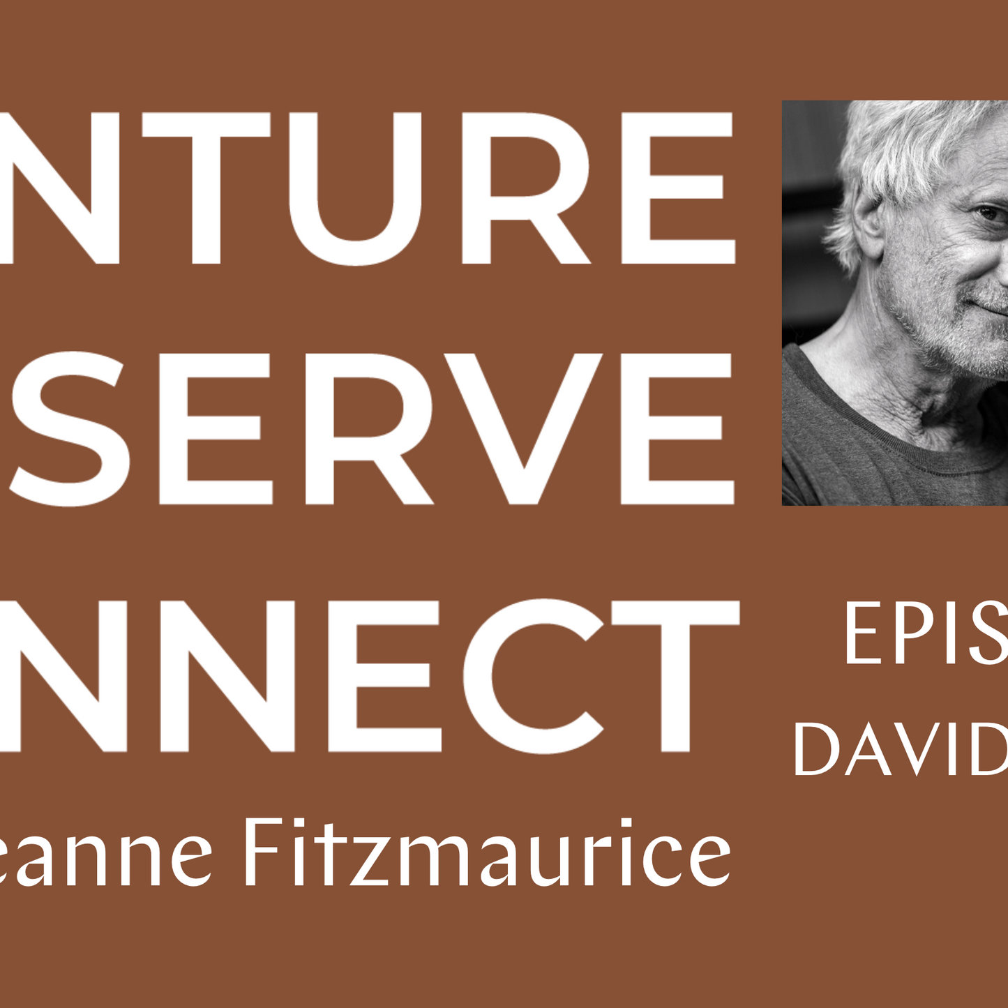 Venture • Observe • Connect with Deanne Fitzmaurice — Episode 4: David Burnett